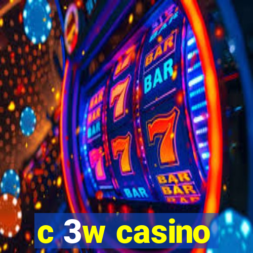 c 3w casino